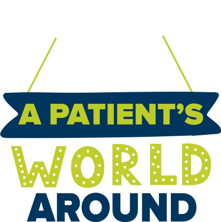 Turn A Patient's World Around